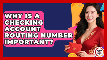 Why Is A Checking Account Routing Number Important? - Asian Family Finance Pro