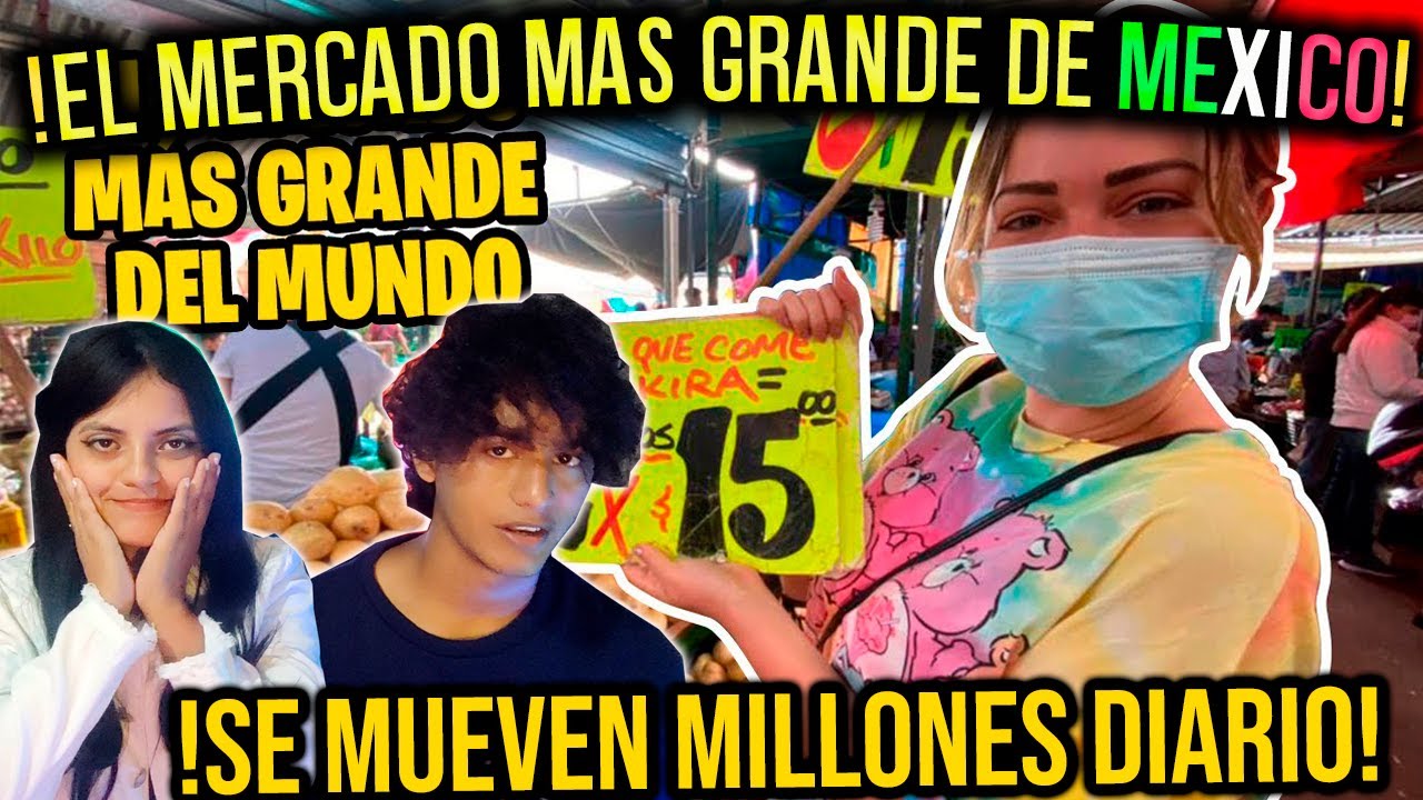 EL MERCADO mas GRANDE del MUNDO en MEXICO -  CUBANOS REACCIONAN