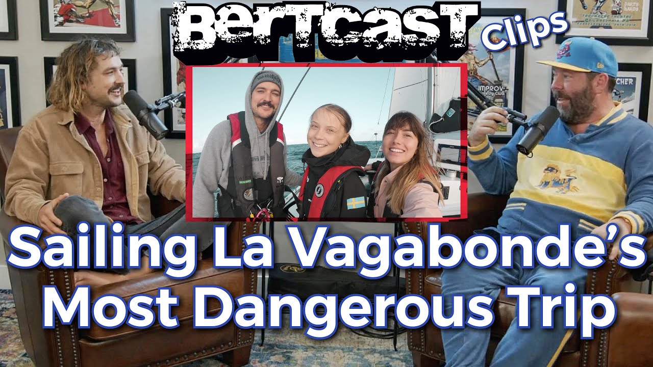 Sailing La Vagabonde's Most Dangerous Trip CLIP Bertcast YouTube