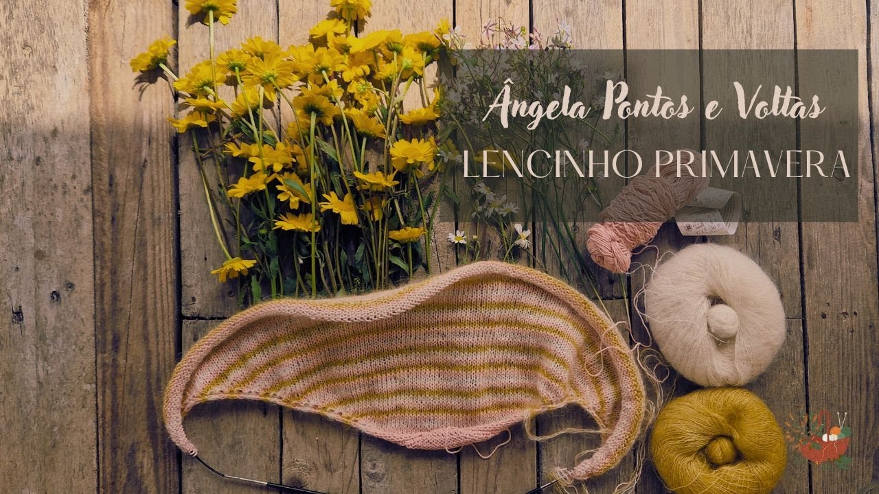 Lencinho Primavera - novo design de tricot Ângela Pontos e Voltas