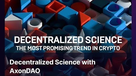 Decentralized Science with AxonDAO. Sweat Wallet Learn & Earn