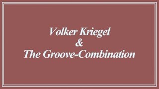 Volker Kriegel &amp; The Groove-Combination