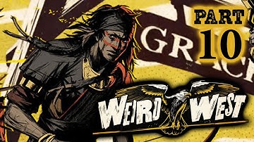 OLVIDADO BRACELETS – WEIRD WEST Very Hard Stealthy Gameplay Walkthrough Part 10