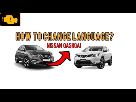 How To Change Language On Nissan Qashqai 2019