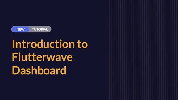 Welcome to your new payment gateway: A Flutterwave dashboard demo