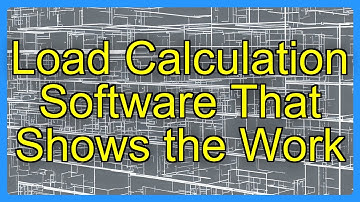 Load Calculation Software That Shows the Work