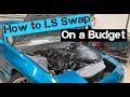 How to LS Swap For Cheap