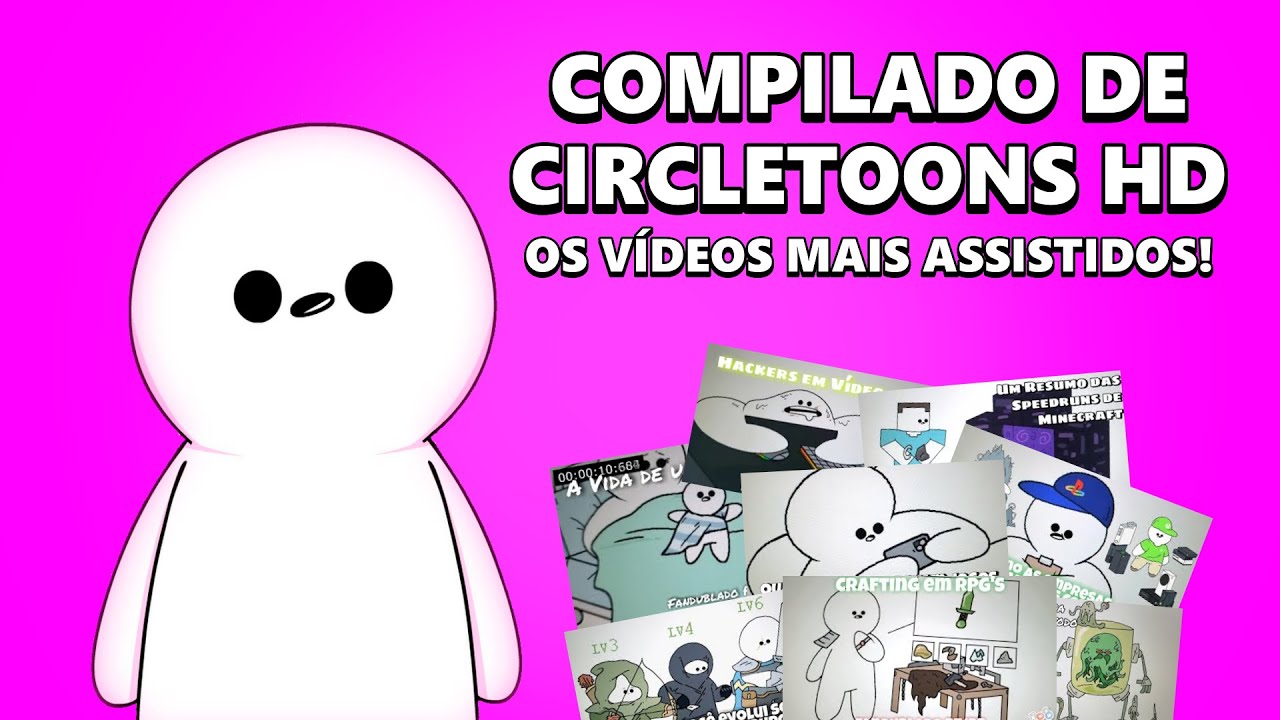 Compilado de CircleToons HD - Os Vídeos Mais Assistidos! - YouTube