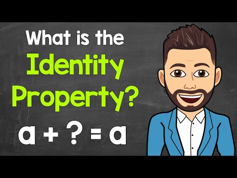 What’s the Identity Property? | Identity Property of Addition and Multiplication | Math with Mr. J