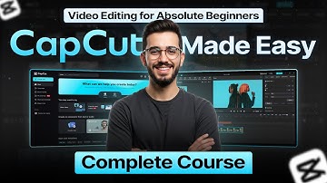 CapCut Made Easy: Video Editing for Absolute Beginners (Full Course)
