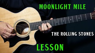 how to play &quot;Moonlight Mile&quot; on guitar by The Rolling Stones | guitar lesson tutorial