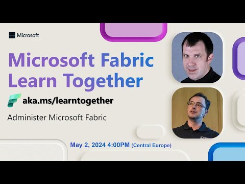 Administer Microsoft Fabric Together | Learn Live Series