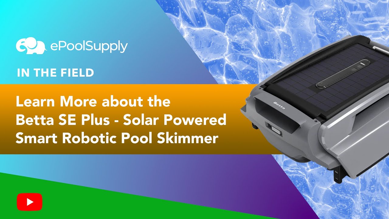 Learn More about the Betta SE Solar Pool Skimmer  | The Ultimate Hands-Free Pool Cleaner!