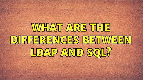What are the differences between LDAP and SQL?