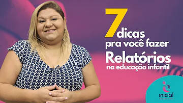 O que deve conter em um relatório de educação infantil?