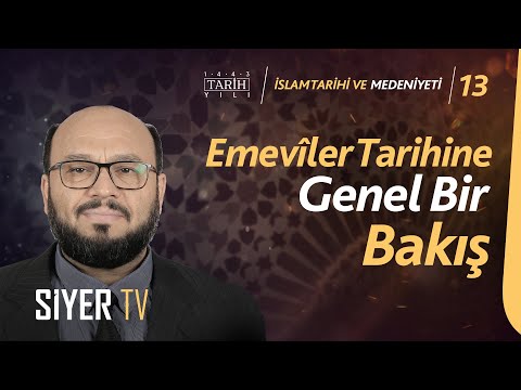 Emeviler Tarihine Genel Bir Bakış | Prof. Dr. İsmail Hakkı Atçeken