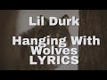 Lil Durk Hanging With Wolves (Lyrics)