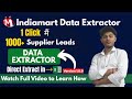 IndiaMart Data Extractor Lastest 2025 | 1 Click मै 1000+ Supplier Laeds | Direct Extarct in Excel