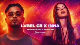 Lvbel C5 X Inna - Submariner Amazing Beast Remix ریمیکس شاد ترکی
