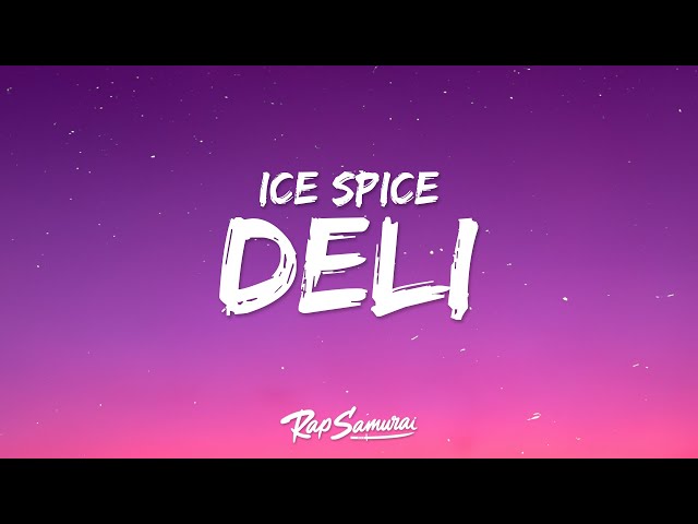 Ice Spice - Deli (Lyrics) class=