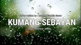 Kumang Sebayan | Morrison Jeffrey (cover by Maxwel Franklin Saran )