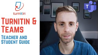 Microsoft Teams and TurnItIn Plagiarism Checker - Teacher & Student Guide