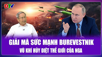 Thế giới 360°: Giải mã sức mạnh Burevestnik - “vũ khí ngày tận thế” bí ẩn nhất của Nga | ĐBTV