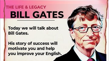 The Story of Bill Gates || Learn English Through Story Level 3🔥 | Graded Reader | Listening Practice
