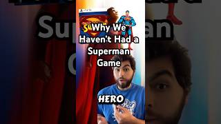 Why We Haven’t Had A Superman Game #superman