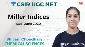 Miller Indices | Chemical Sciences | Unacademy Live- CSIR UGC NET | Shivani Choudhary