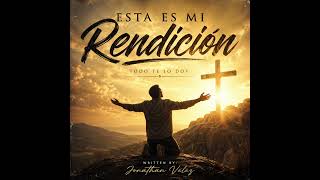 ✨ Esta Es Mi Rendición ✨| Salsa Worship Version | Written by: Jonathan Velez 🕊️