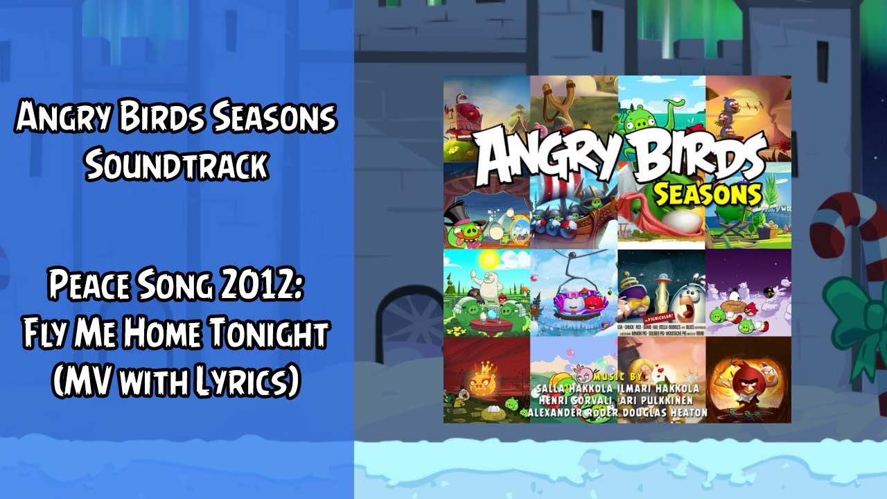 Peace Song 2012: Fly Me Home Tonight | Angry Birds Seasons Soundtrack | XMAS21 | ABSFT