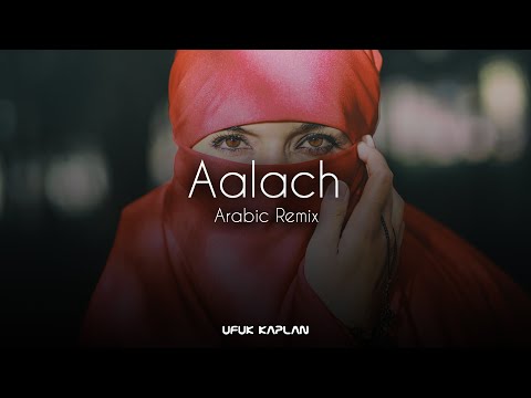 Ufuk Kaplan - Aalach ( Arabic Remix )
