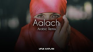 Ufuk Kaplan - Aalach ( Arabic Remix ) Resimi