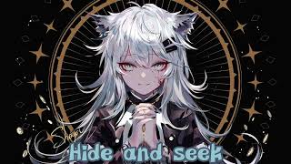 Hide and seek ~Nightcore~