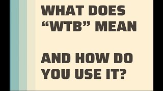Celebrity What Does “WTB” Mean, and How Do You Use It? Net Worth