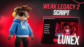 *NEW* Weak Legacy 2 Script (PASTEBIN 2025) (AUTO FARM , AUTO LEVEL , AUTO ATTACK , TELEPORT