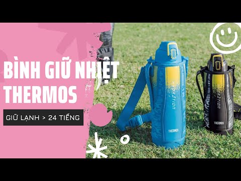 Bình giữ nhiệt Thermos đủ các loại mới nhất năm 2020