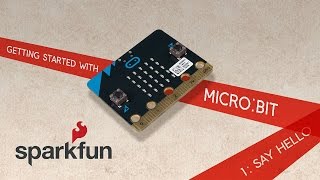 Getting Started with micro:bit Part 1: Say Hello