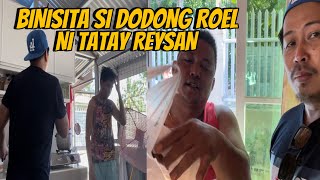 TATAY REYSAN BINISITA SI DODONG ROEL |  VAL SANTOS MATUBANG