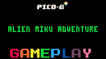 Pico-8 Gameplays 2025 Very Rest of Episode 119 - Alien Miku Adventures