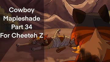 Cowboy Mapleshade part 34 for Cheeteh Z