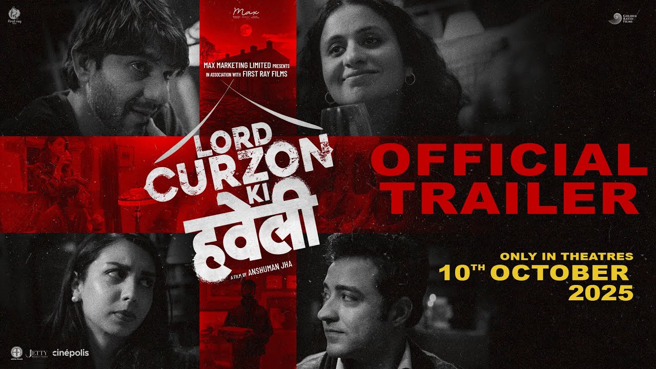 Lord Curzon Ki Haveli- Official Trailer | Rasika D | Arjun M | Paresh P | Tanmay | Anshuman | Oct10