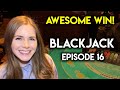 Double Deck Blackjack!! From Sour To AMAZING! Incredible Run!! $1000 Buy In! Episode 16