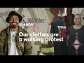 Our clothes are a walking protest