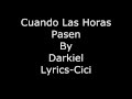 Cuando Las Horas Pasen (Darkiel)  -Lyrics