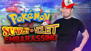 Pokemon Scarlet \& Violet Are EMBARRASSINGLY BAD