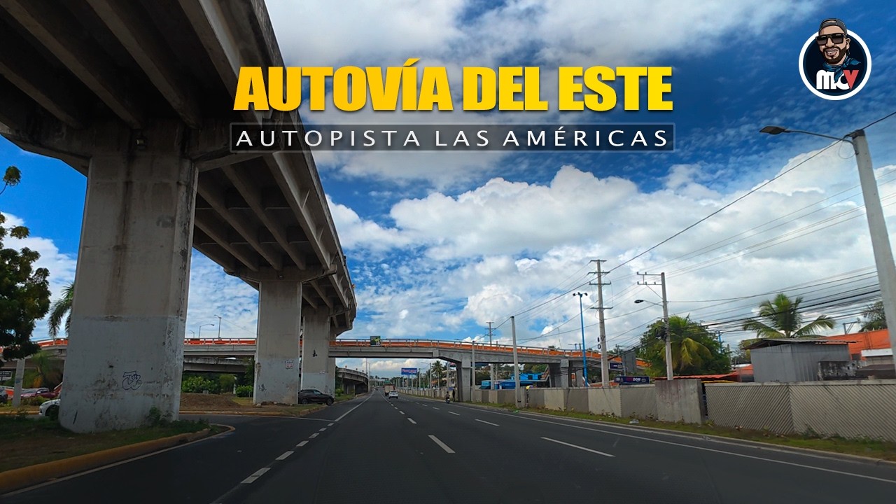 🔥 Autovía del Este 🛣️ | Autopista Las Américas 🚗 | Santo Domingo 🇩🇴