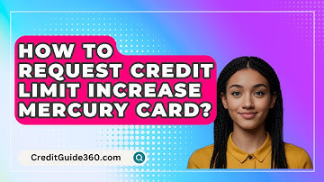 How To Request Credit Limit Increase Mercury Card? - CreditGuide360.com