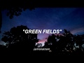 TGTB&amp;TQ - Green Fields (Lyrics/Subtitulado al Español)